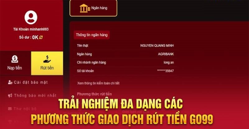 Rút tiền Go99 đa dạng hình thức.